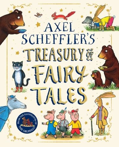 Cover for Axel Scheffler · Axel Scheffler Fairy Tale Treasury (Gebundenes Buch) (2024)