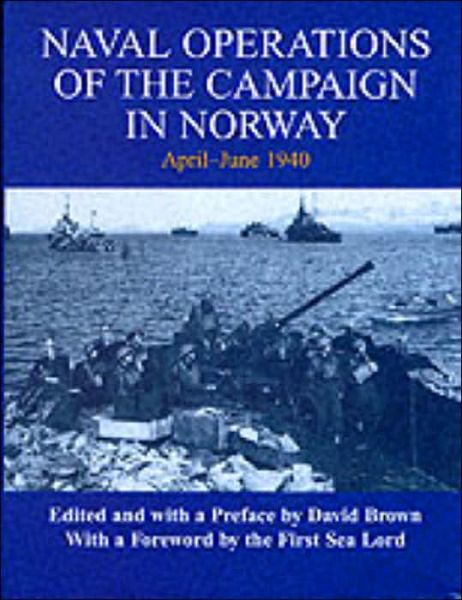 Cover for David Brown · Naval Operations of the Campaign in Norway, April-June 1940 - Naval Staff Histories (Hardcover Book) (2000)