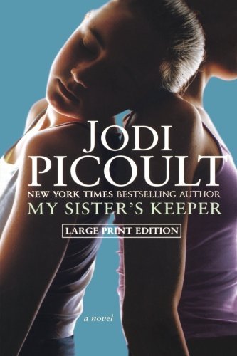 Cover for Jodi Picoult · My Sister's Keeper: a Novel (Picoult, Jodi  (Large Print)) (Innbunden bok) [Large Print edition] (2004)