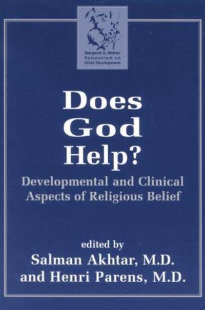 Cover for Salman Akhtar · Does God Help?: Developmental and Clinical Aspects of Religious Belief - Margaret S. Mahler (Inbunden Bok) (2001)