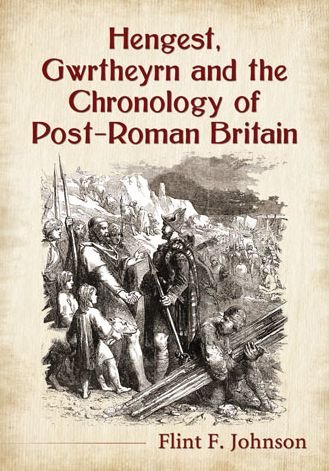 Cover for Flint F. Johnson · Hengest, Gwrtheyrn and the Chronology of Post-Roman Britain (Paperback Bog) (2014)
