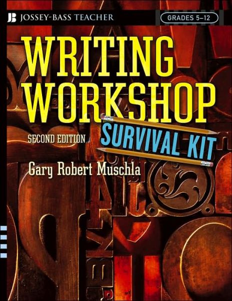 Cover for Gary Robert Muschla · Writing Workshop Survival Kit - J-B Ed: Survival Guides (Pocketbok) [2nd edition] (2005)