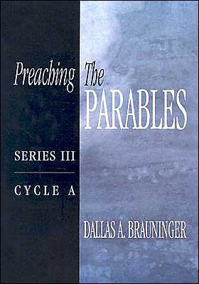 Cover for Dallas A. Brauninger · Preaching the Parables (Paperback Book) (2004)