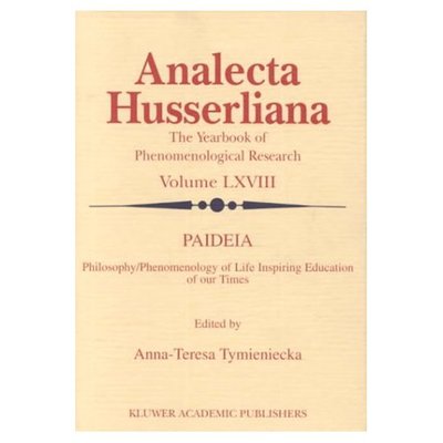 World Institute for Advanced Phenomenological Research and Learning · Paideia: Philosophy / Phenomenology of Life Inspiring Education for Our Times - Analecta Husserliana (Gebundenes Buch) [2000 edition] (2000)