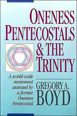 Cover for Gregory A. Boyd · Oneness Pentecostals and the Trinity (Paperback Book) (1992)