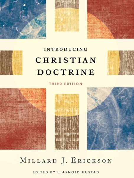 Introducing Christian Doctrine - Millard J. Erickson - Books - Baker Publishing Group - 9780801049194 - August 18, 2015