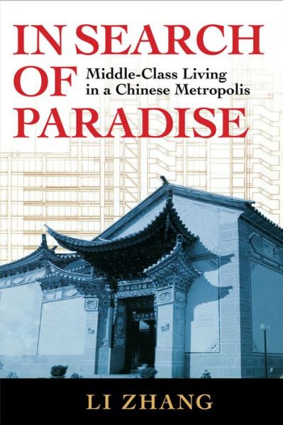 Cover for Li Zhang · In Search of Paradise: Middle-Class Living in a Chinese Metropolis (Book) (2012)