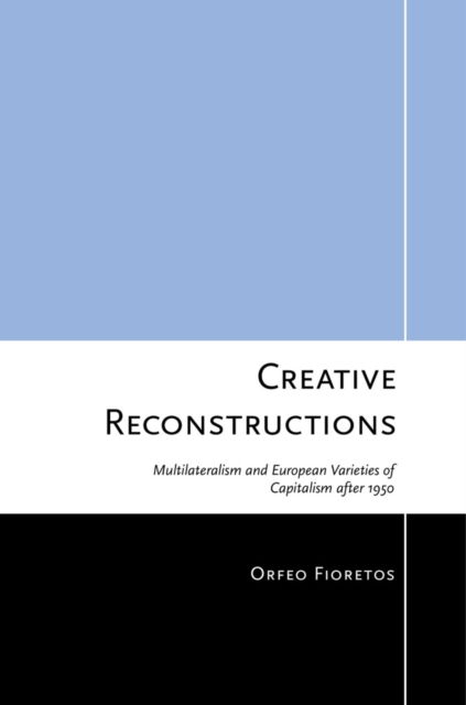 Cover for Orfeo Fioretos · Creative Reconstructions (Bog) (2011)