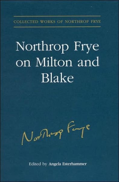Cover for Northrop Frye on Milton and Blake - Collected Works of Northrop Frye (Hardcover bog) (2005)