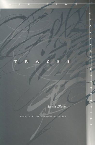 Cover for Ernst Bloch · Traces - Meridian: Crossing Aesthetics (Taschenbuch) (2006)