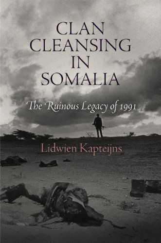 Cover for Lidwien Kapteijns · Clan Cleansing in Somalia: The Ruinous Legacy of 1991 - Pennsylvania Studies in Human Rights (Paperback Book) (2014)