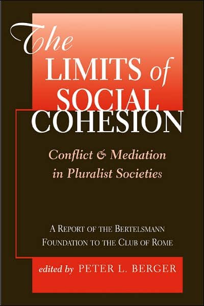 Cover for Peter L. Berger · The Limits Of Social Cohesion: Conflict And Mediation In Pluralist Societies (Pocketbok) [New edition] (1999)