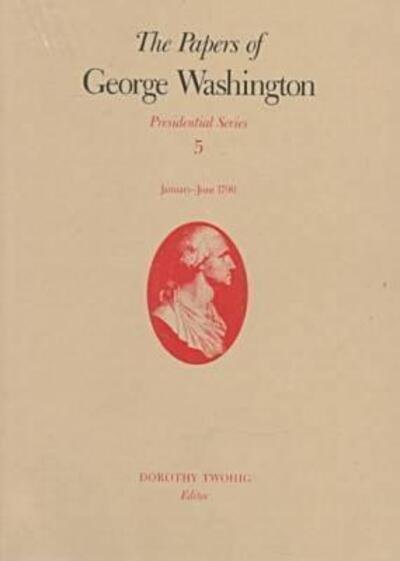 Cover for George Washington · The Papers of George Washington v.5; Presidential Series; January-June 1790 (Inbunden Bok) (1996)