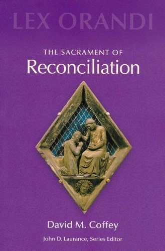 The Sacrament of Reconciliation (Lex Orandi Series) - David M. Coffey - Books - Liturgical Press - 9780814625194 - October 1, 2001