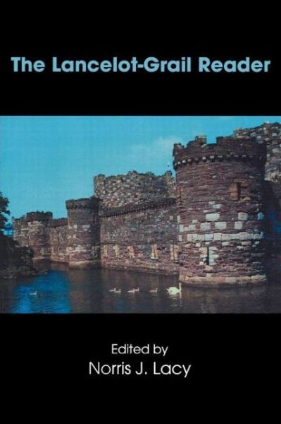 Cover for Norris J Lacy · The Lancelot-Grail Reader: Selections from the Medieval French Arthurian Cycle (Paperback Bog) (2000)