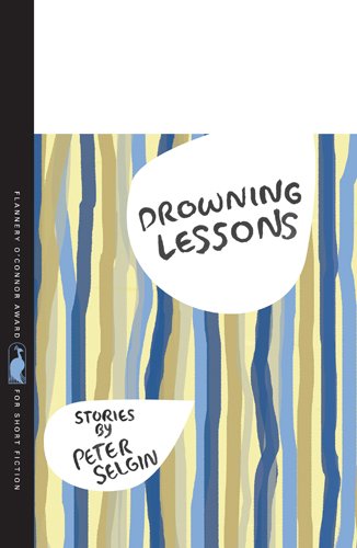 Cover for Peter Selgin · Drowning Lessons: Stories - Flannery O'Connor Award for Short Fiction (Paperback Book) (2011)