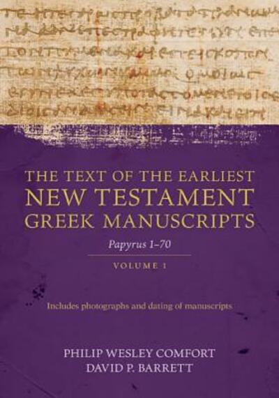 Cover for Philip Comfort · The Text of the Earliest New Testament Greek Man – Papyri 1–72 (Hardcover Book) (2019)