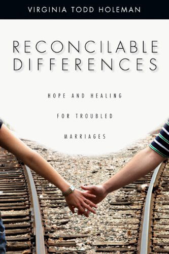 Cover for Virginia Todd Holeman · Reconcilable Differences: Defending Absolute Truth in a Relativistic World (Paperback Book) (2004)