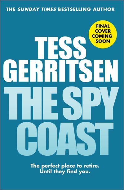 The Spy Coast: The unmissable, brand-new series from the No.1 bestselling author of Rizzoli & Isles (Martini Club 1) - Tess Gerritsen - Bøger - Transworld Publishers Ltd - 9780857505194 - 18. januar 2024