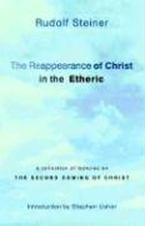 Cover for Rudolf Steiner · The Reappearance of Christ in the Etheric (Paperback Book) [Revised edition] (2003)