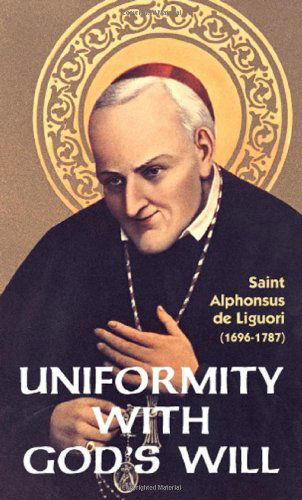 Cover for Liguori · Uniformity with God's Will (Paperback Book) [New edition] (2009)