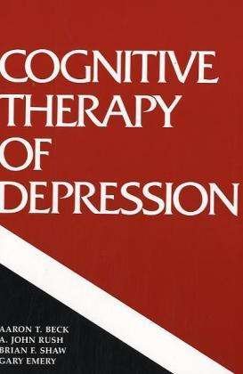 Cover for Beck, Aaron T., M.D. · Cognitive Therapy of Depression, First Edition - The Guilford Clinical Psychology and Psychopathology Series (Paperback Book) (1987)