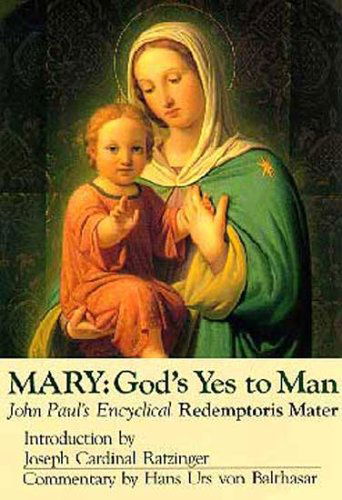 Cover for Introduction by Joseph Cardinal Ratzinger · Mary: God's Yes to Man : Pope John Paul II Encyclical Letter : Mother of the Redeemer (Paperback Book) (1950)