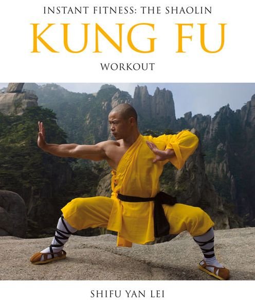 Cover for Shifu Yan Lei Shi · Kung Fu: Instant Fitness: The Shaolin Workout - Instant Health the Shaolin Qigong Workou (Paperback Book) (2015)