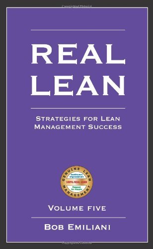 Cover for Bob Emiliani · Real Lean: Strategies for Lean Management Success (Volume Five) (Paperback Book) (2010)