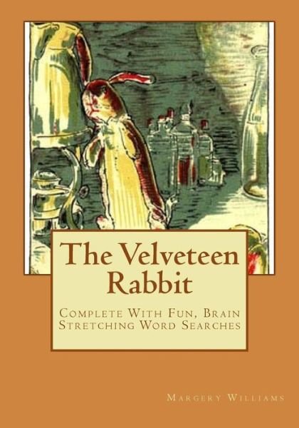 Cover for Margery Williams · The Velveteen Rabbit: Complete with Fun, Brain Stretching Word Searches (Paperback Book) (2015)