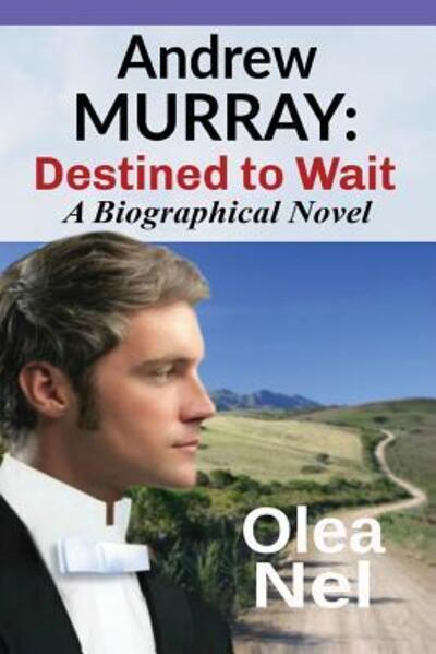 Cover for Olea Nel · Andrew Murray: Destined to Wait 2019 (Paperback Book) (2019)