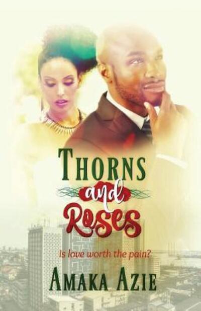 Cover for Amaka Azie · Thorns and Roses (Paperback Book) (2017)