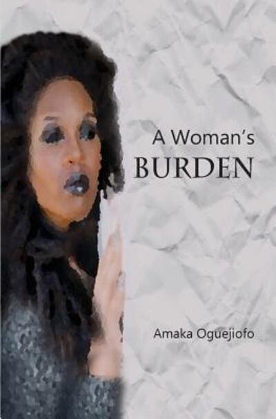 Cover for Amaka Oguejiofo · A Woman's Burden (Paperback Book) (2018)