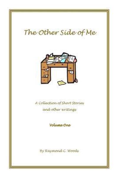 Cover for Raymond C Woods · The Other Side of Me (Paperback Book) (2017)