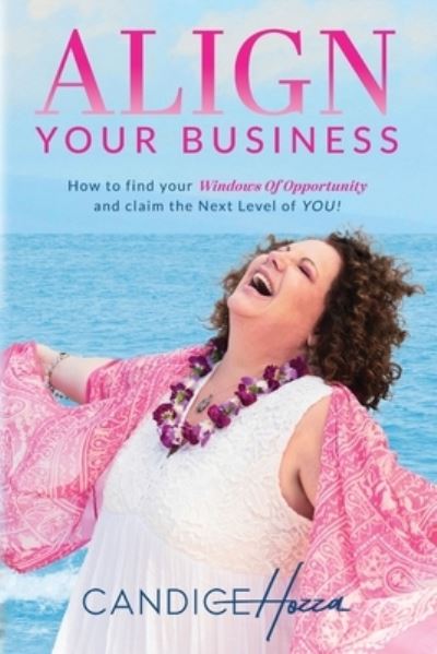 Cover for Candice Hozza · Align Your Business (Book) (2021)