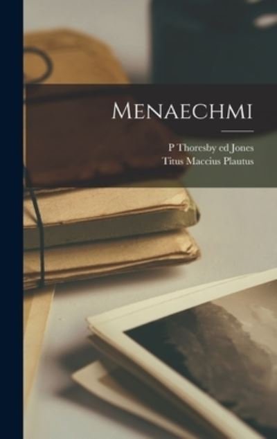 Menaechmi - Titus Maccius Plautus - Books - Creative Media Partners, LLC - 9781015722194 - October 27, 2022