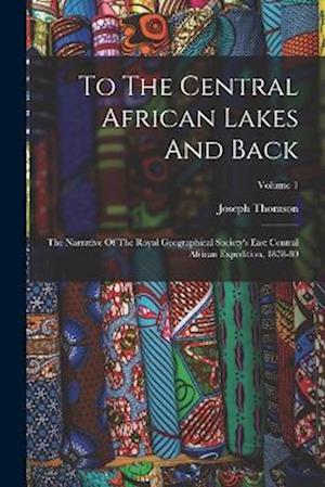 Cover for Joseph Thomson · To the Central African Lakes and Back (Book) (2022)