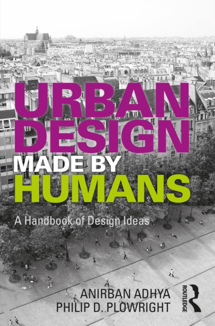 Cover for Anirban Adhya · Urban Design Made by Humans: A Handbook of Design Ideas (Paperback Book) (2022)