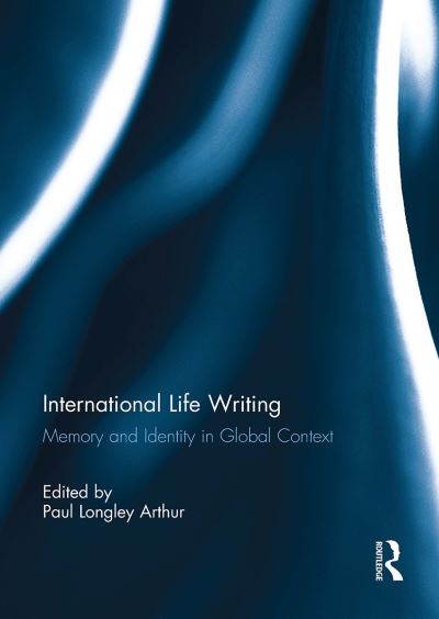 International Life Writing: Memory and Identity in Global Context (Paperback Book) (2024)