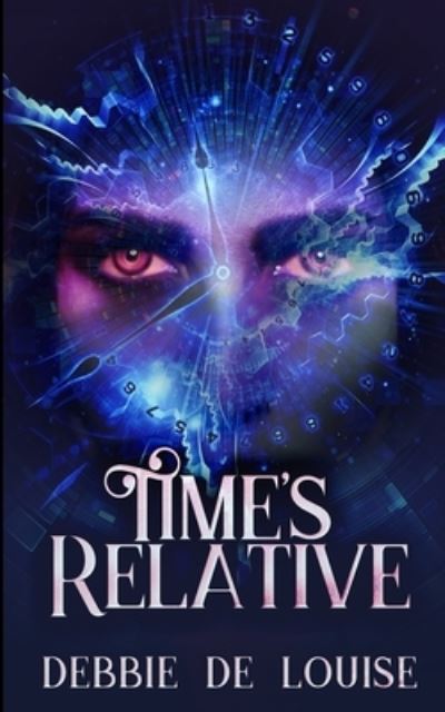 Cover for Debbie De Louise · Time's Relative (Paperback Book) (2021)