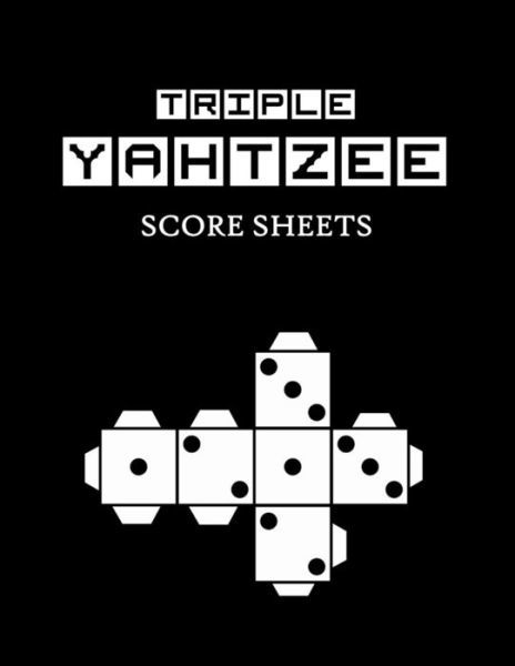 Triple Yahtzee Score Sheets - Eric Stewart - Książki - Independently Published - 9781073436194 - 12 czerwca 2019