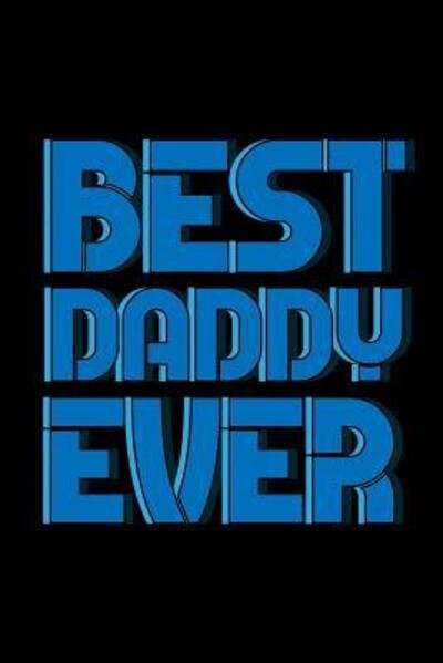 Cover for Armadillodti Publishing · Best Daddy Ever (Paperback Bog) (2019)