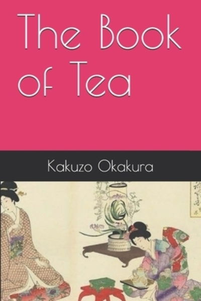 Cover for Kakuzo Okakura · The Book of Tea (Paperback Book) (2019)