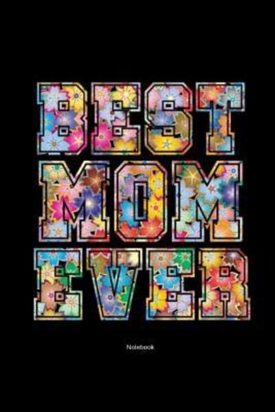 Cover for Kase Ra · Best Mom Ever Notebook (Paperback Book) (2019)