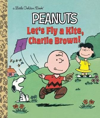 Cover for Harry Coe Verr · Let's Fly a Kite, Charlie Brown! (Peanuts) - Little Golden Book (Gebundenes Buch) (2015)