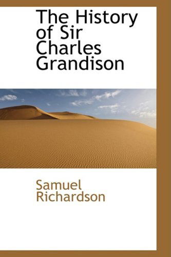 Cover for Samuel Richardson · The History of Sir Charles Grandison (Hardcover Book) (2009)