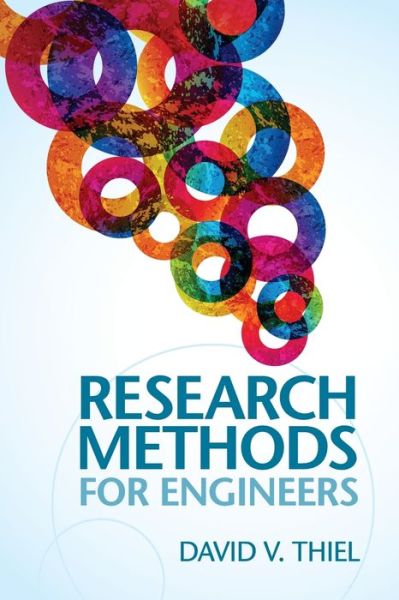 Cover for Thiel, David V. (Griffith University, Queensland) · Research Methods for Engineers (Paperback Book) (2014)