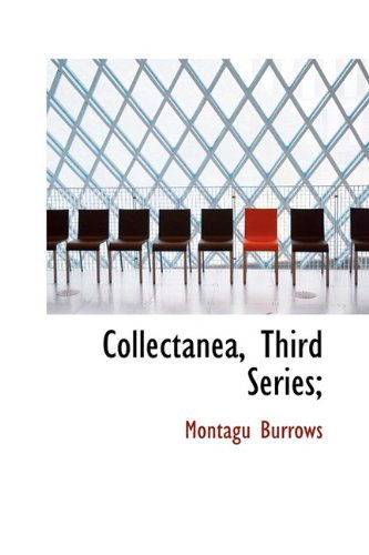 Cover for Montagu Burrows · Collectanea, Third Series; (Hardcover Book) (2009)