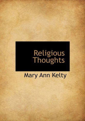 Cover for Mary Ann Kelty · Religious Thoughts (Inbunden Bok) (2009)