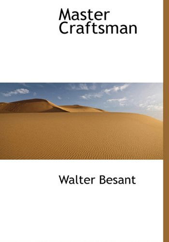 Cover for Walter Besant · Master Craftsman (Hardcover Book) (2009)